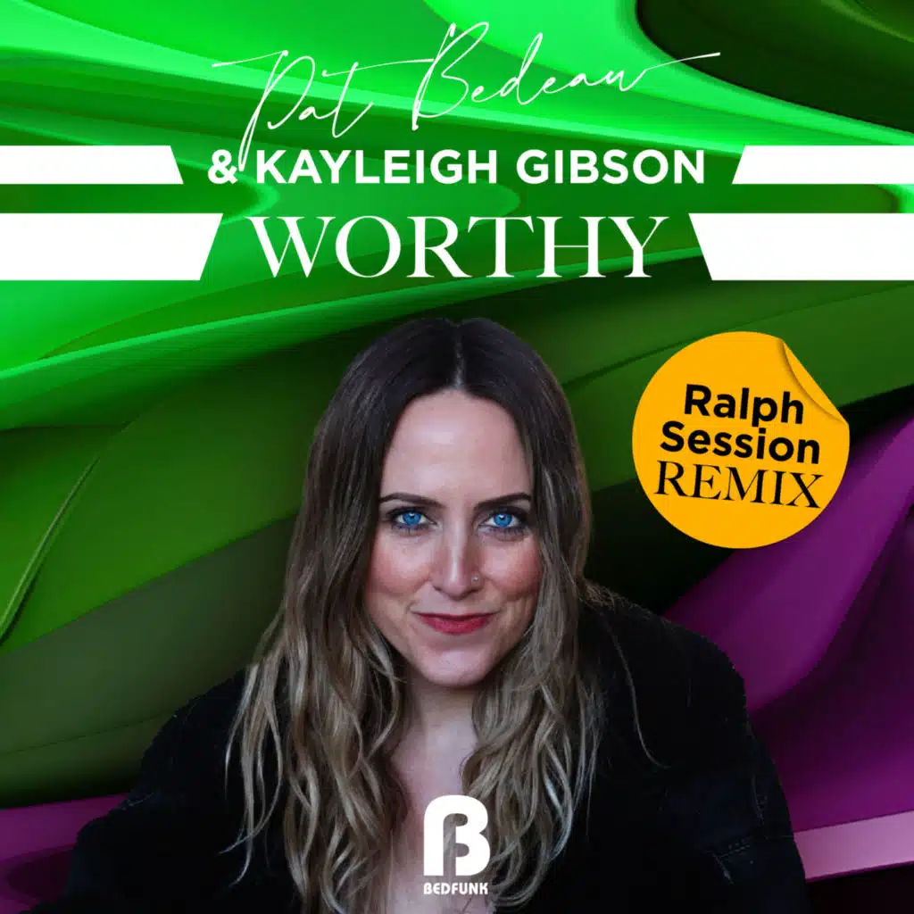 Worthy (Ralph Session Remixes)