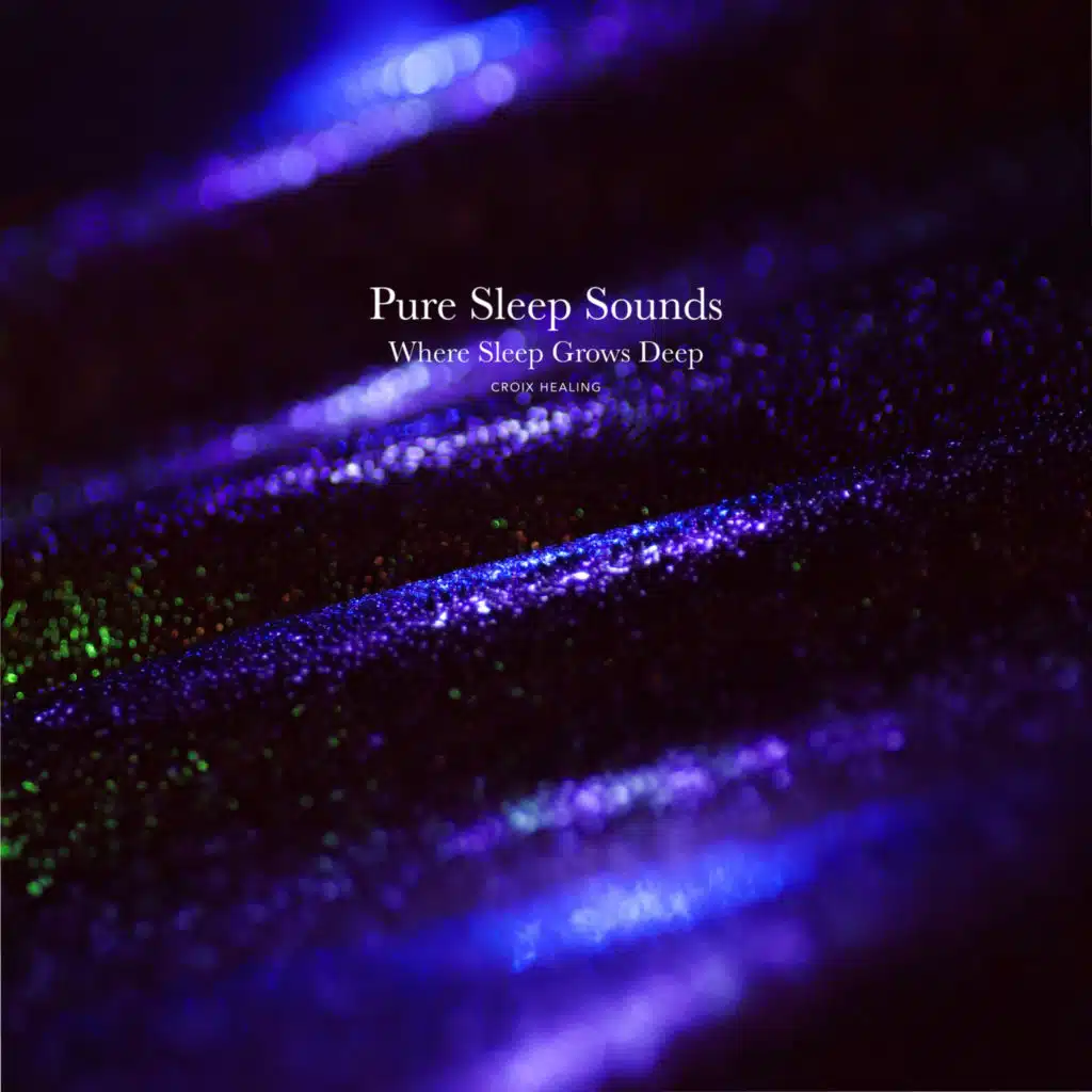Pure Sleep Sounds – Where Sleep Grows Deep