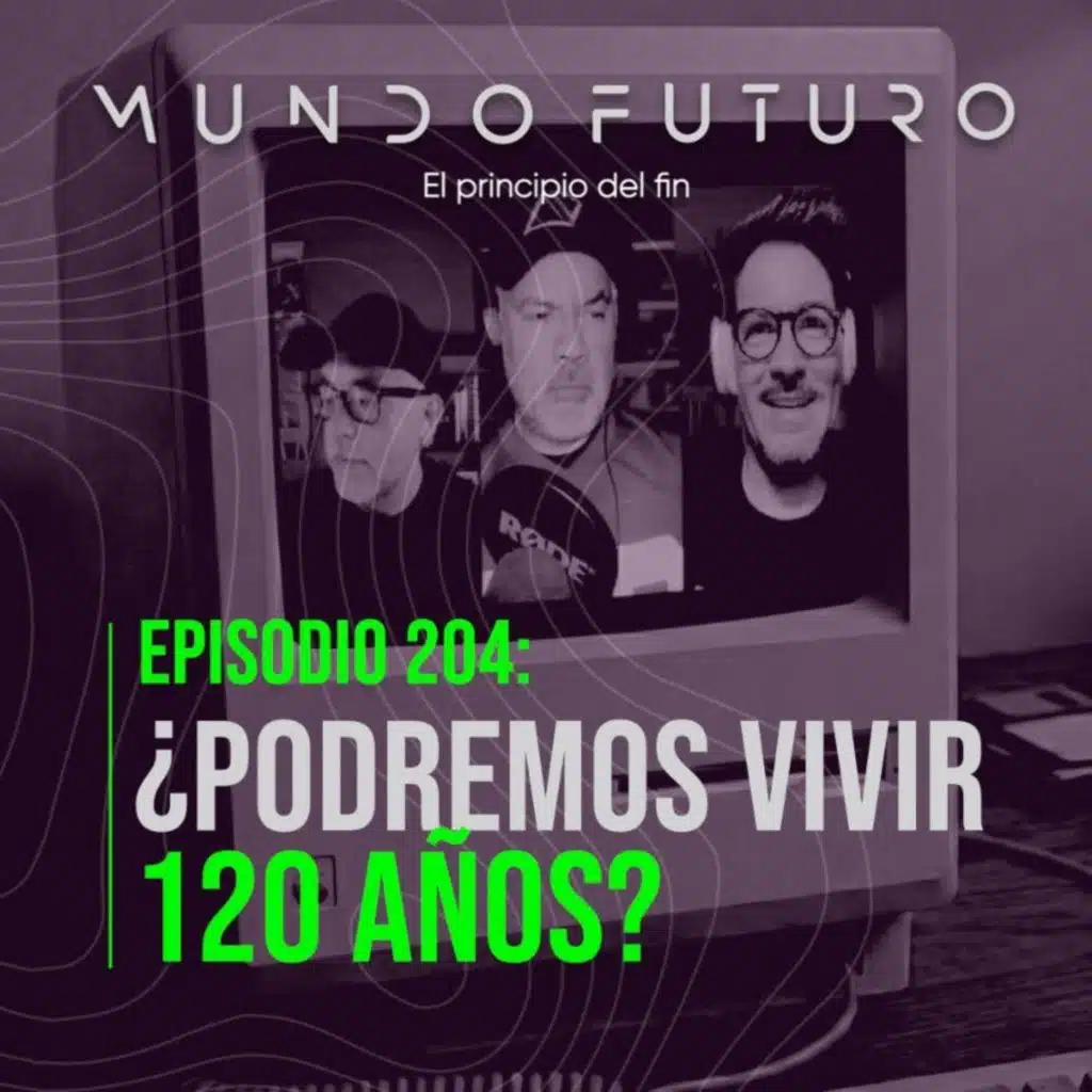 204: ¿Podremos vivir 120 años?