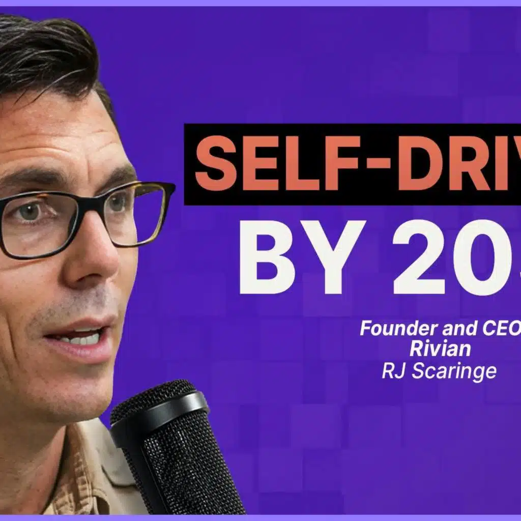 Rivian’s Roadmap to AI Architecture and Autonomy with Founder and CEO RJ Scaringe