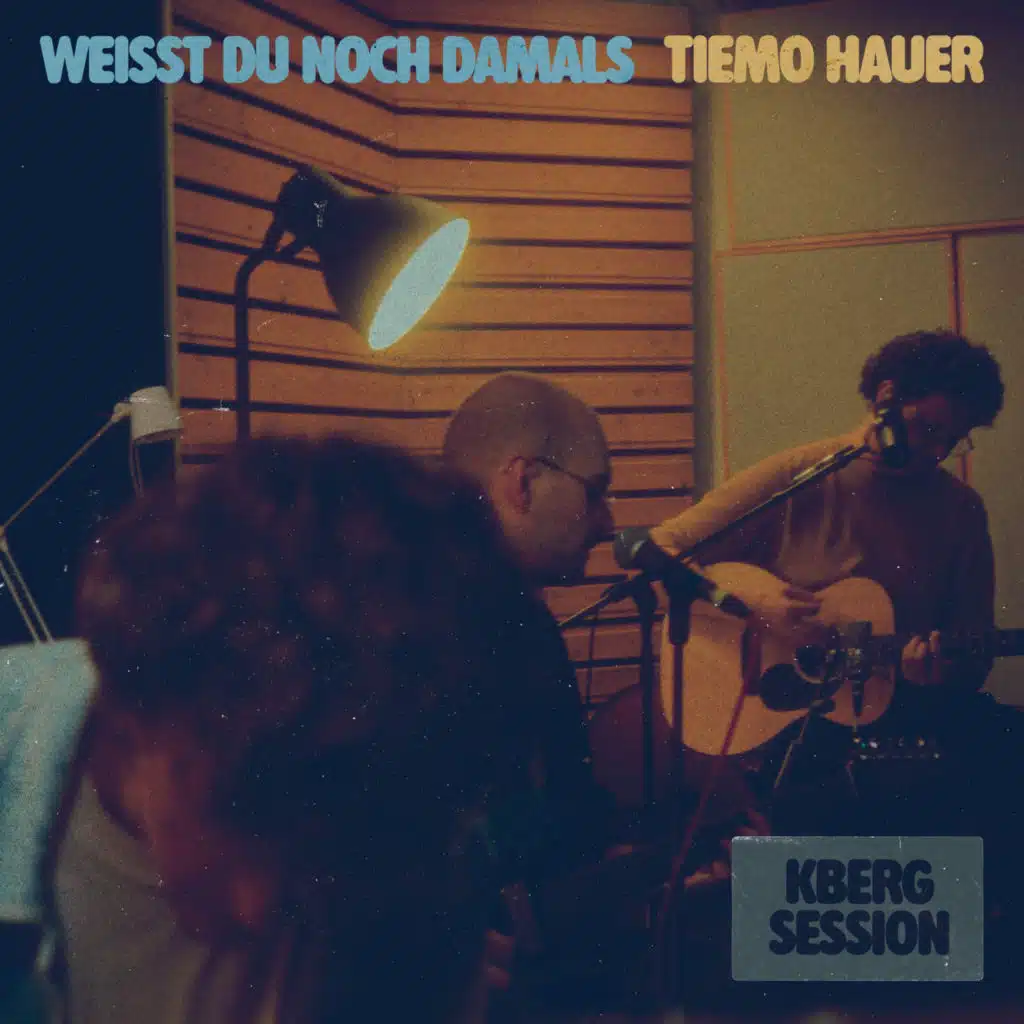 Weisst du noch damals (kberg session)