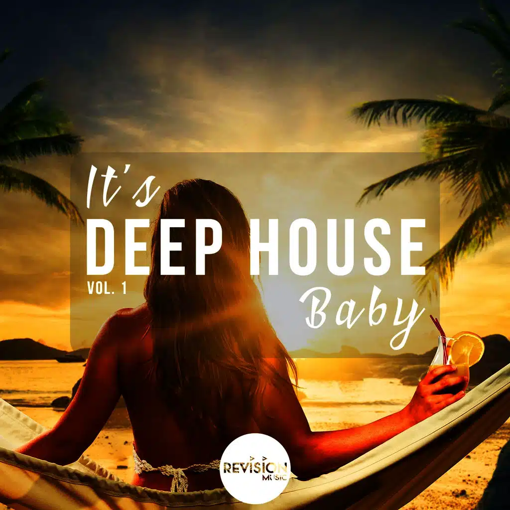 It's Deep House Baby, Vol. 1