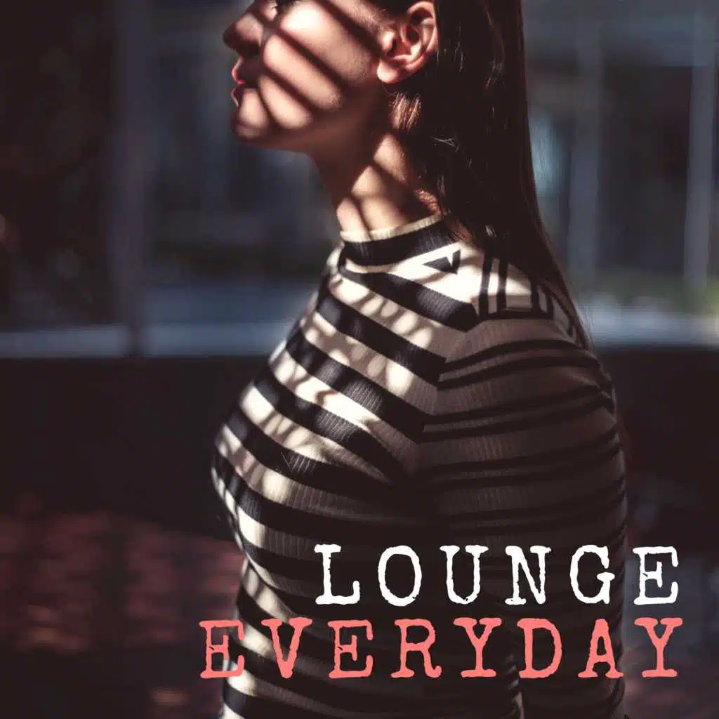 Lounge Everyday