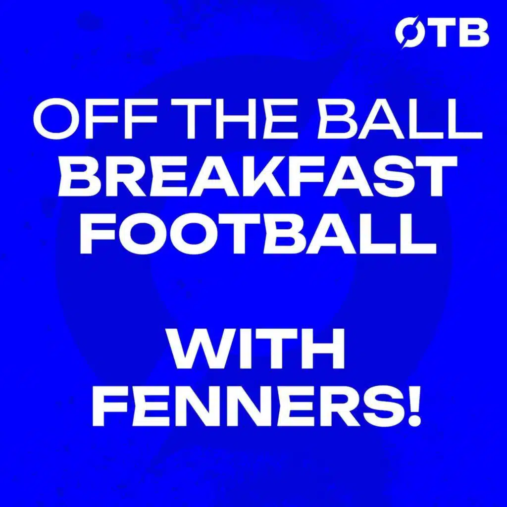 John ‘FENNERS’ Fendley: The end Soccer AM & driving Noel Gallagher’s Rolls Royce...| OFF THE BALL BREAKFAST