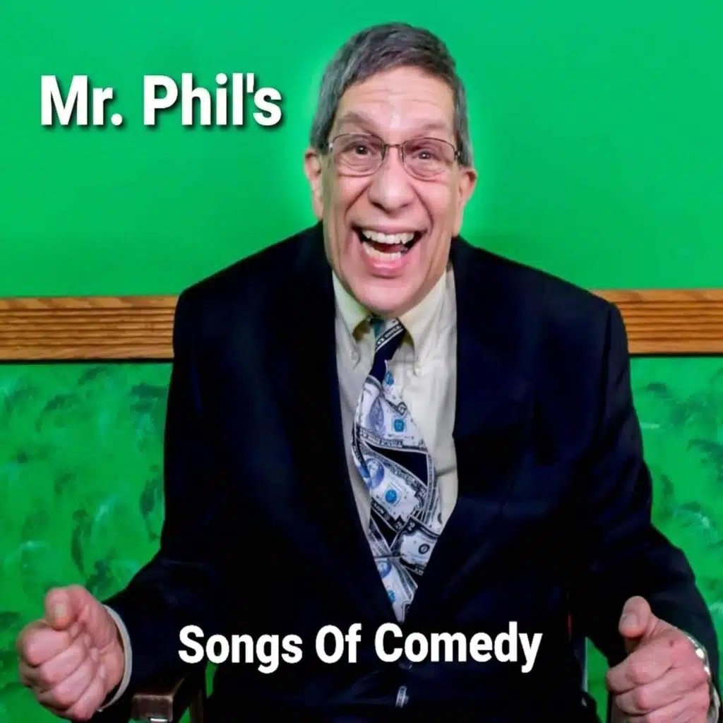 Mr. Phil's Songs of Comedy