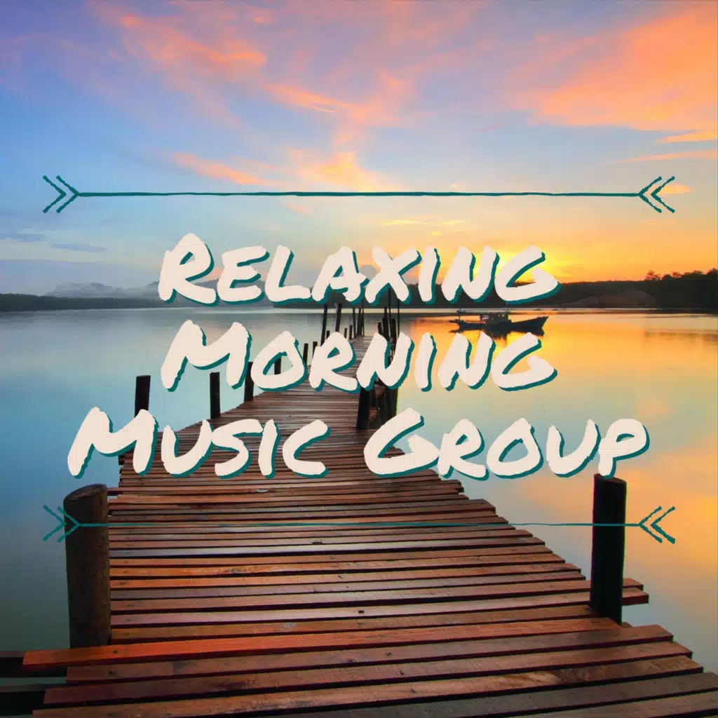Relaxing Morning Music Group