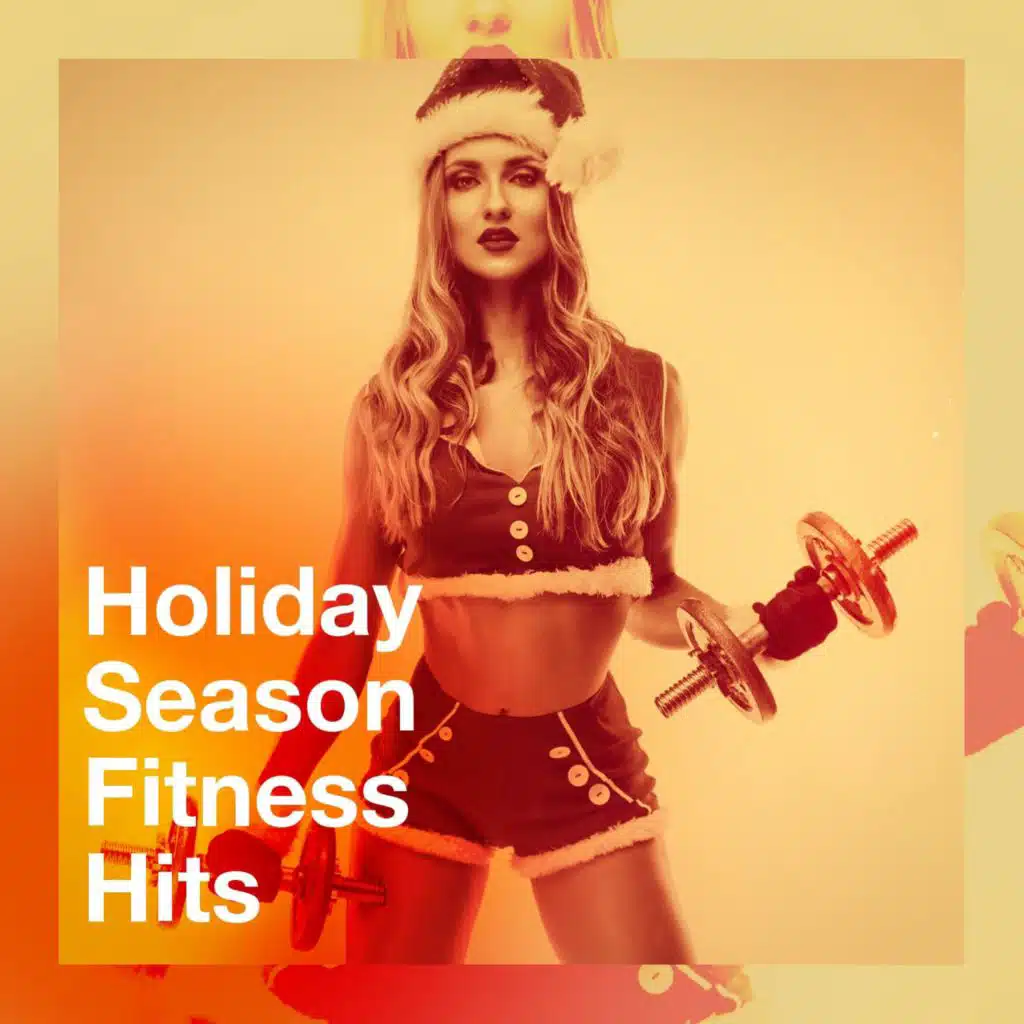 Holiday Season Fitness Hits
