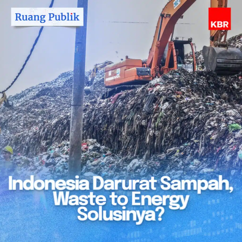 Indonesia Darurat Sampah, Waste to Energy Solusinya?