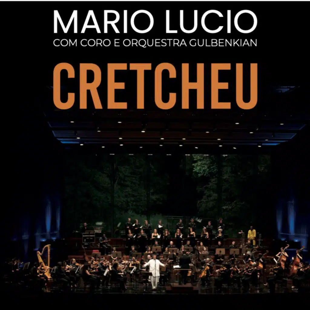 Cretcheu (Mario Lucio Com Coro e Orquestra Gulbenkian)