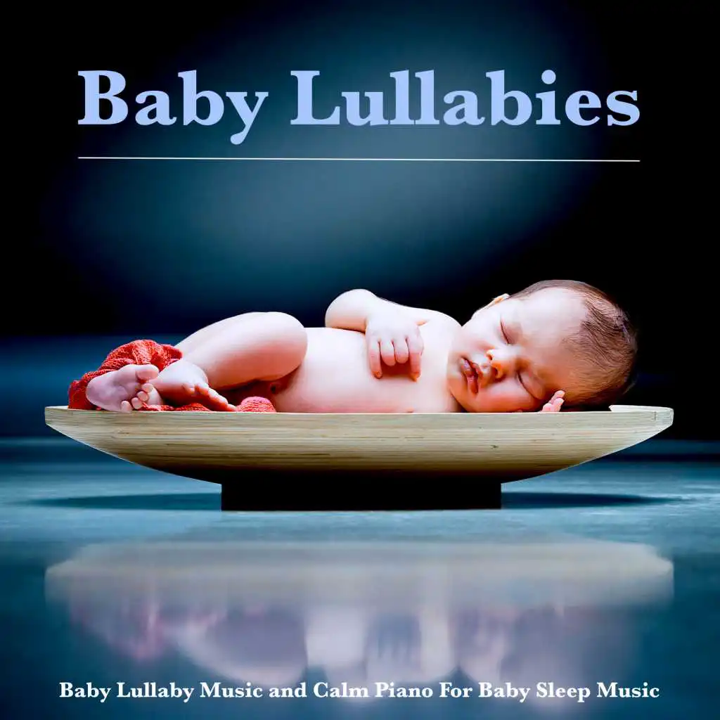 Baby Lullabies and Calm Piano