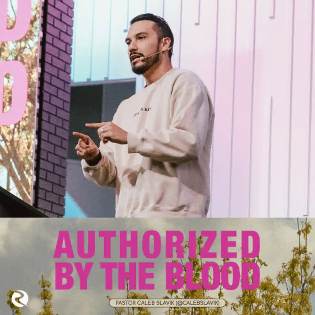 Authorized By The Blood | Simply Jesus | Pastor Caleb Slavik