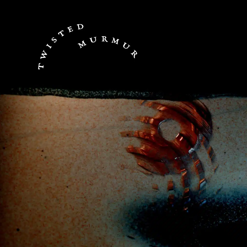 Twisted Murmur