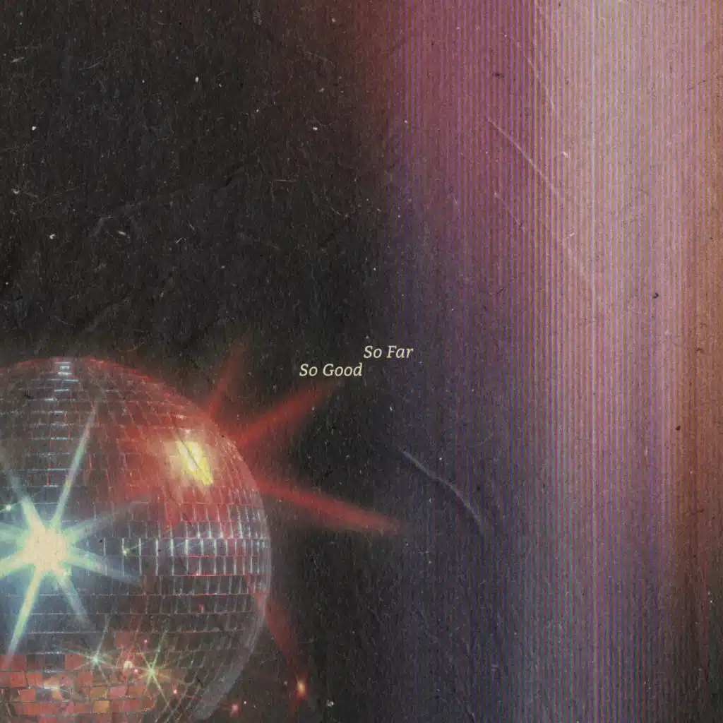 So Far So Good