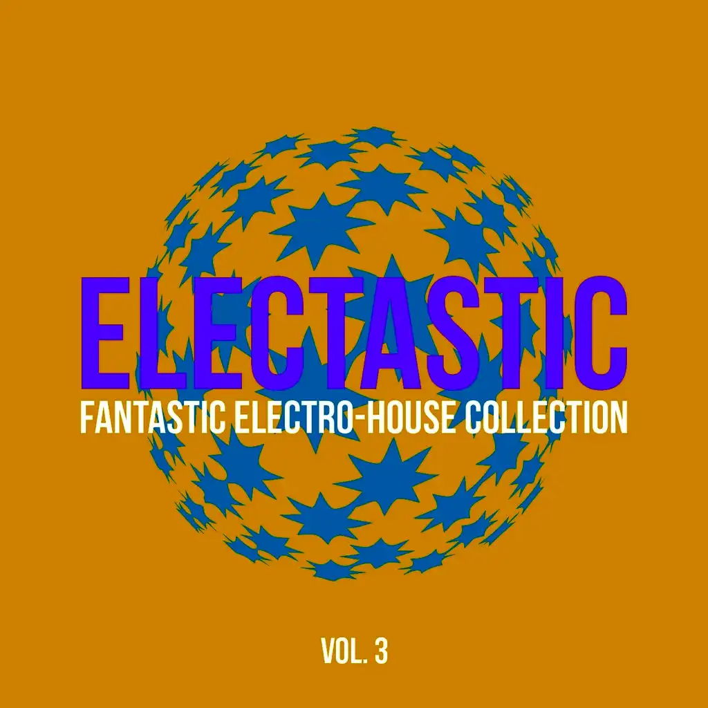 Electastic (Fantastic Electro-House Collection), Vol. 3