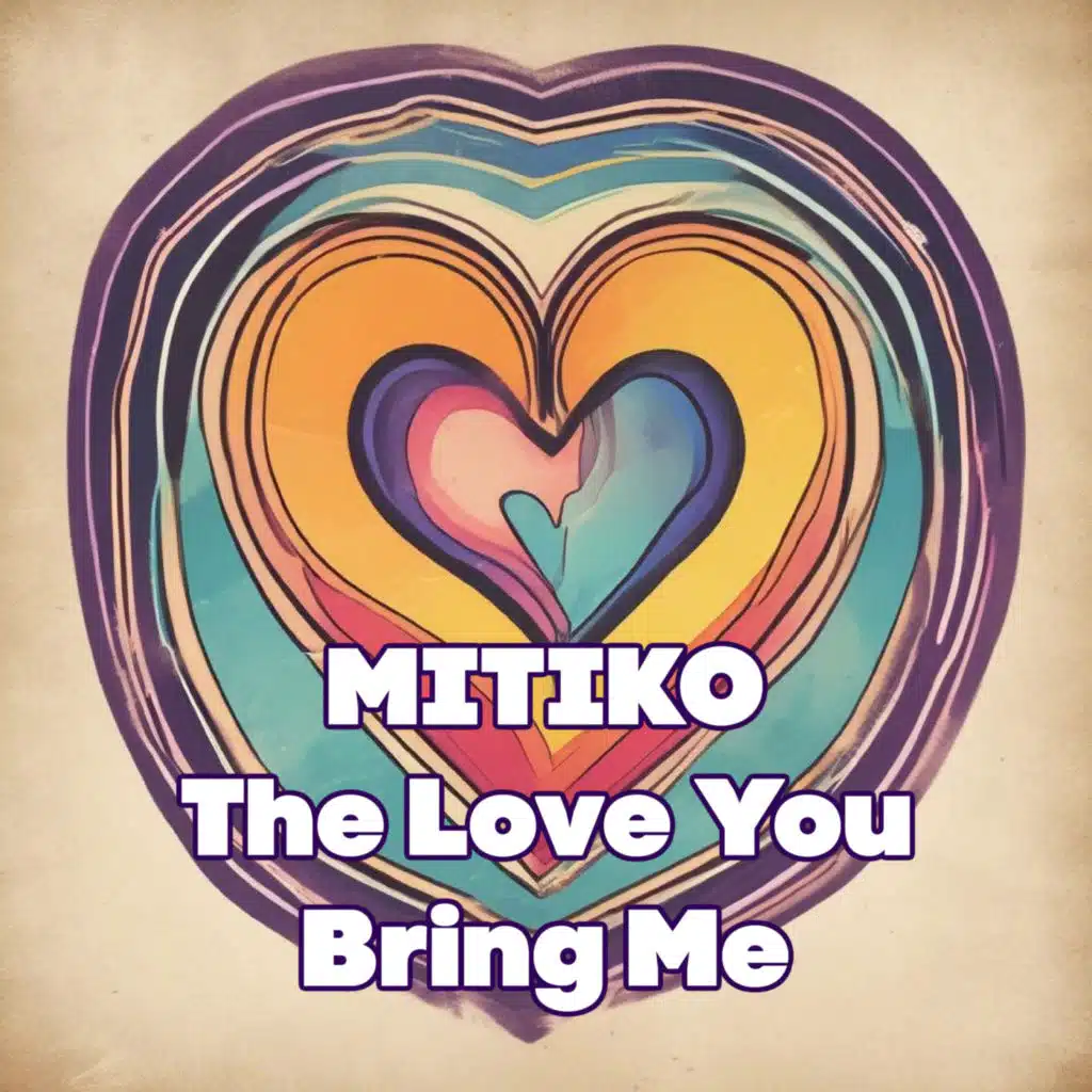 The Love You Bring Me