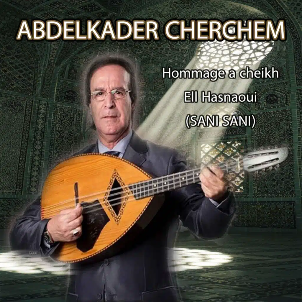 Hommage a cheikh Eii Hasnaoui (SANI SANI)
