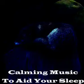 Calming Music To Aid Your Sleep