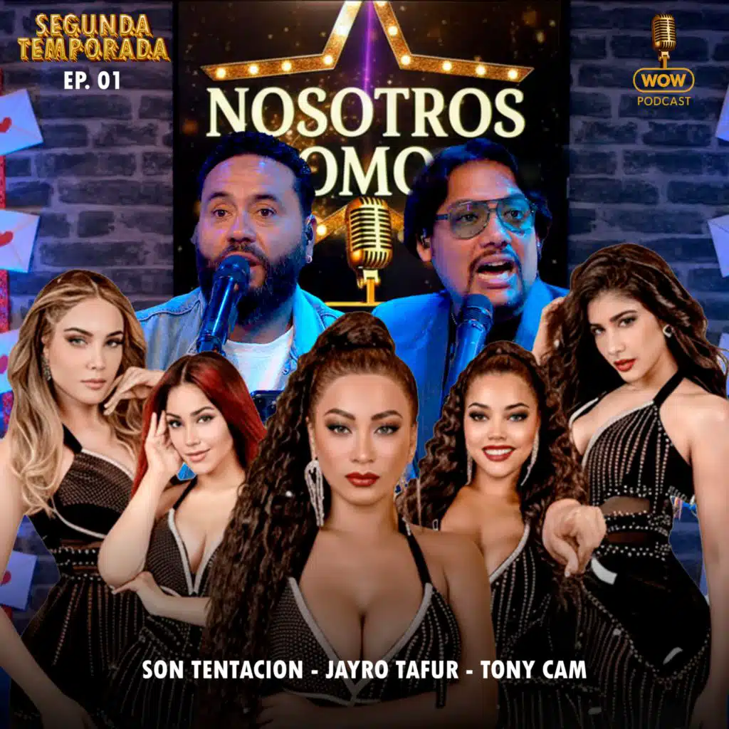 Nosotros Somos T2 EP 01 (feat. Jayro Tafur, Tony Cam & Son Tentación)