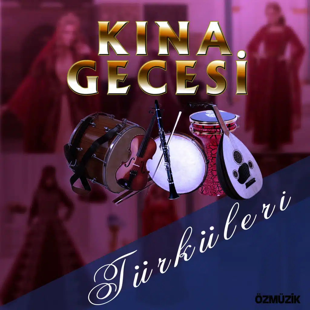 Kına Gecesi Türküleri