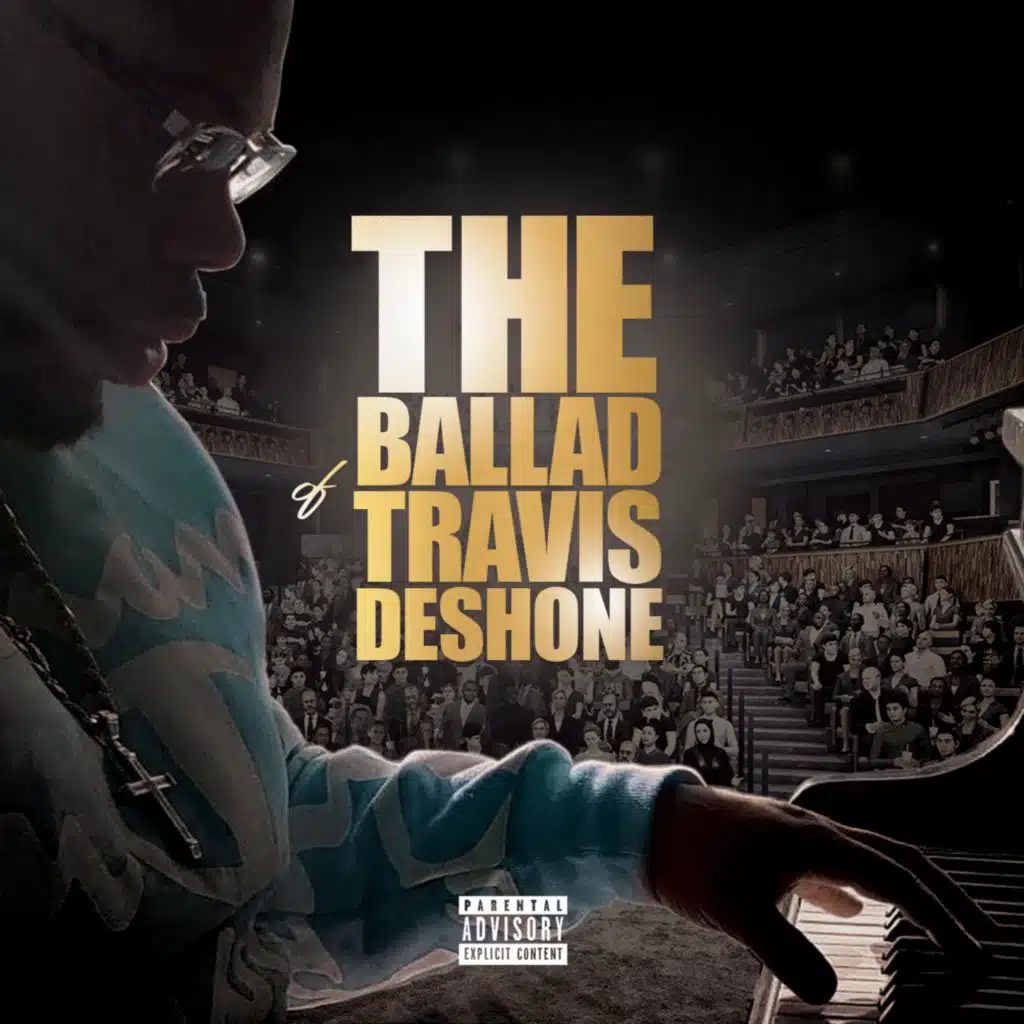 The Ballad Of TravisDeshone