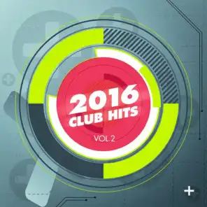 2016 Club Hits, Vol. 2