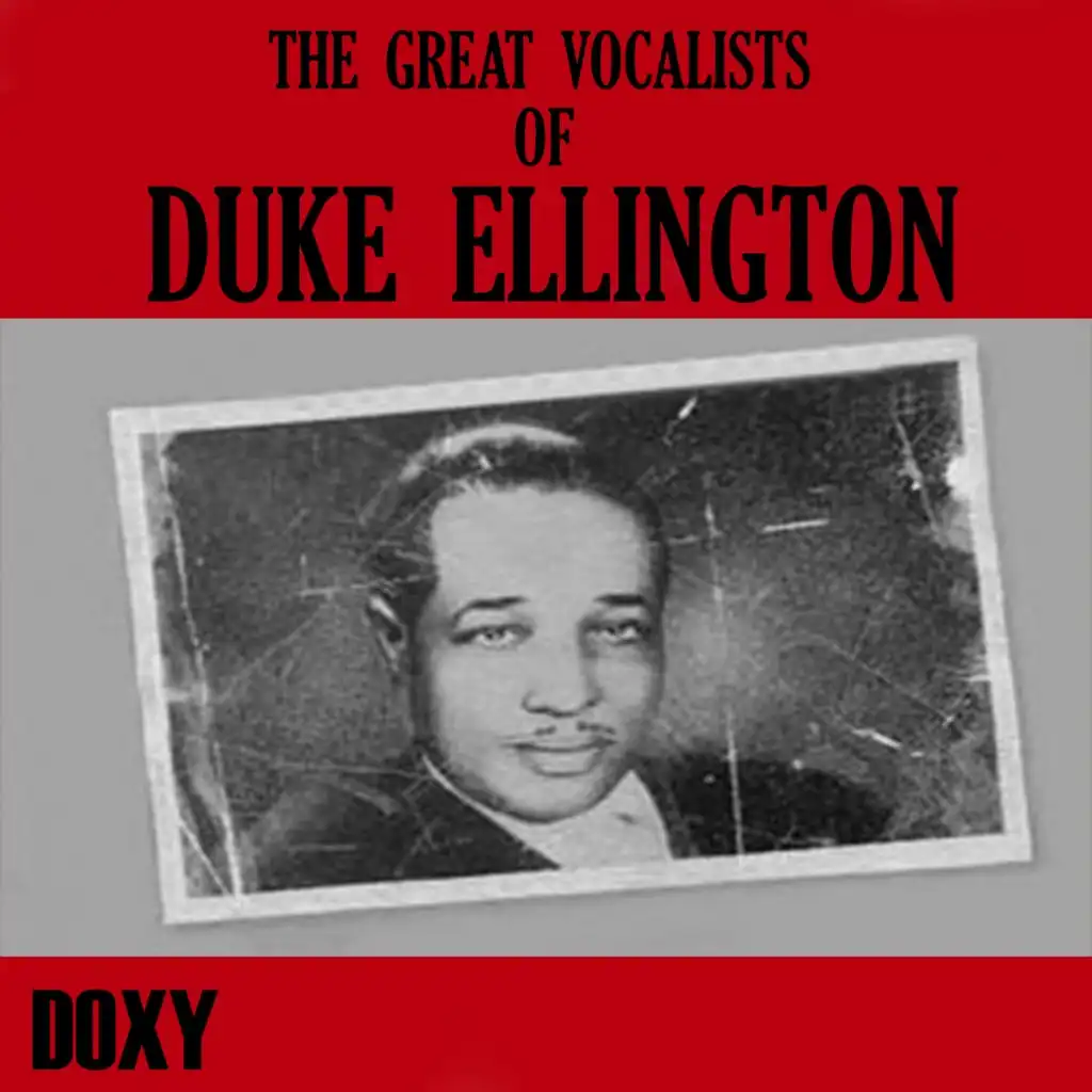 The Great Vocalists of Duke Ellington (Doxy Collection Remastered)