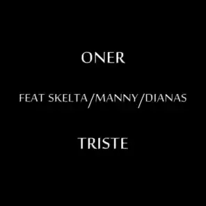 Triste (ft. Skelta, Manny & Dianas)