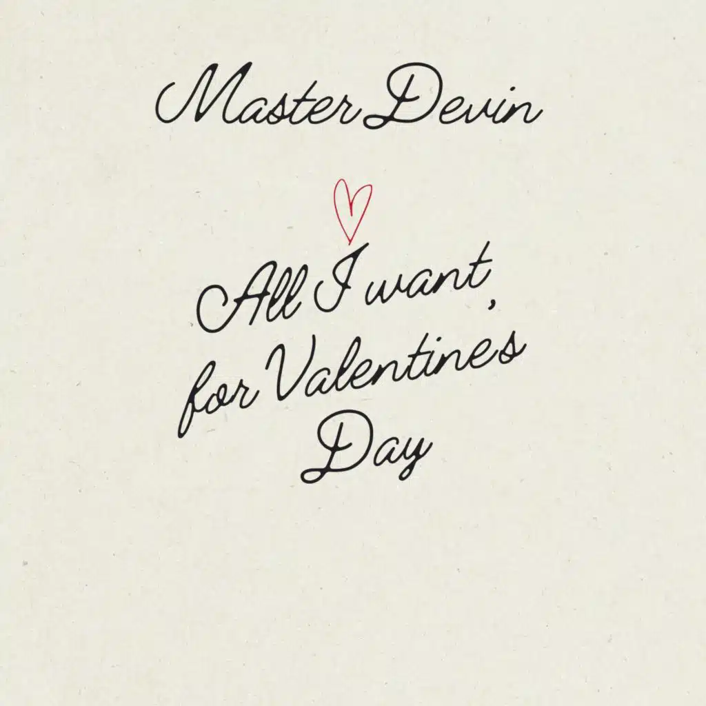 All I Want for Valentine’s Day
