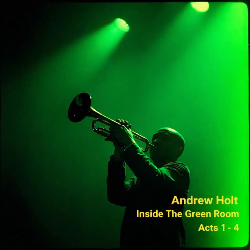 Inside The Green Room (Acts 1-4)