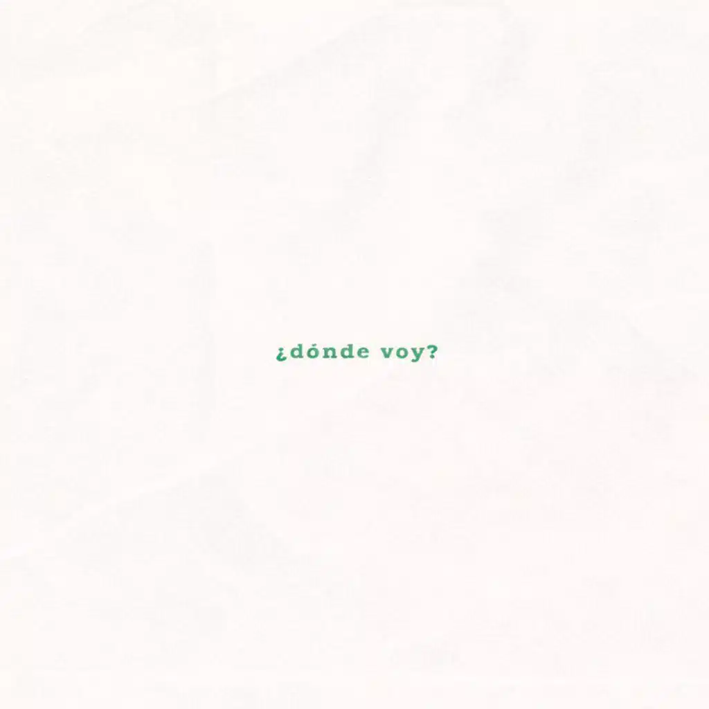 ¿dónde voy?