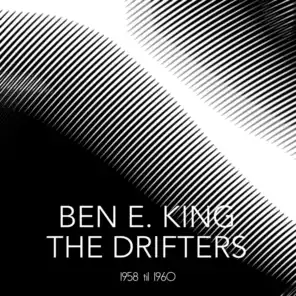 Ben E. King & The Drifters