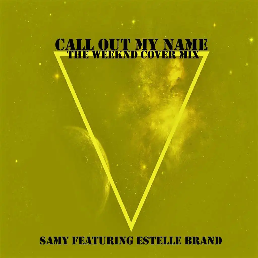 Call Out My Name (The Weeknd Cover Mix) [feat. Estelle Brand]