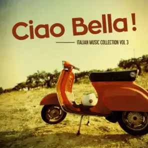 Ciao Bella ! - Italian Music Collection Vol. 3