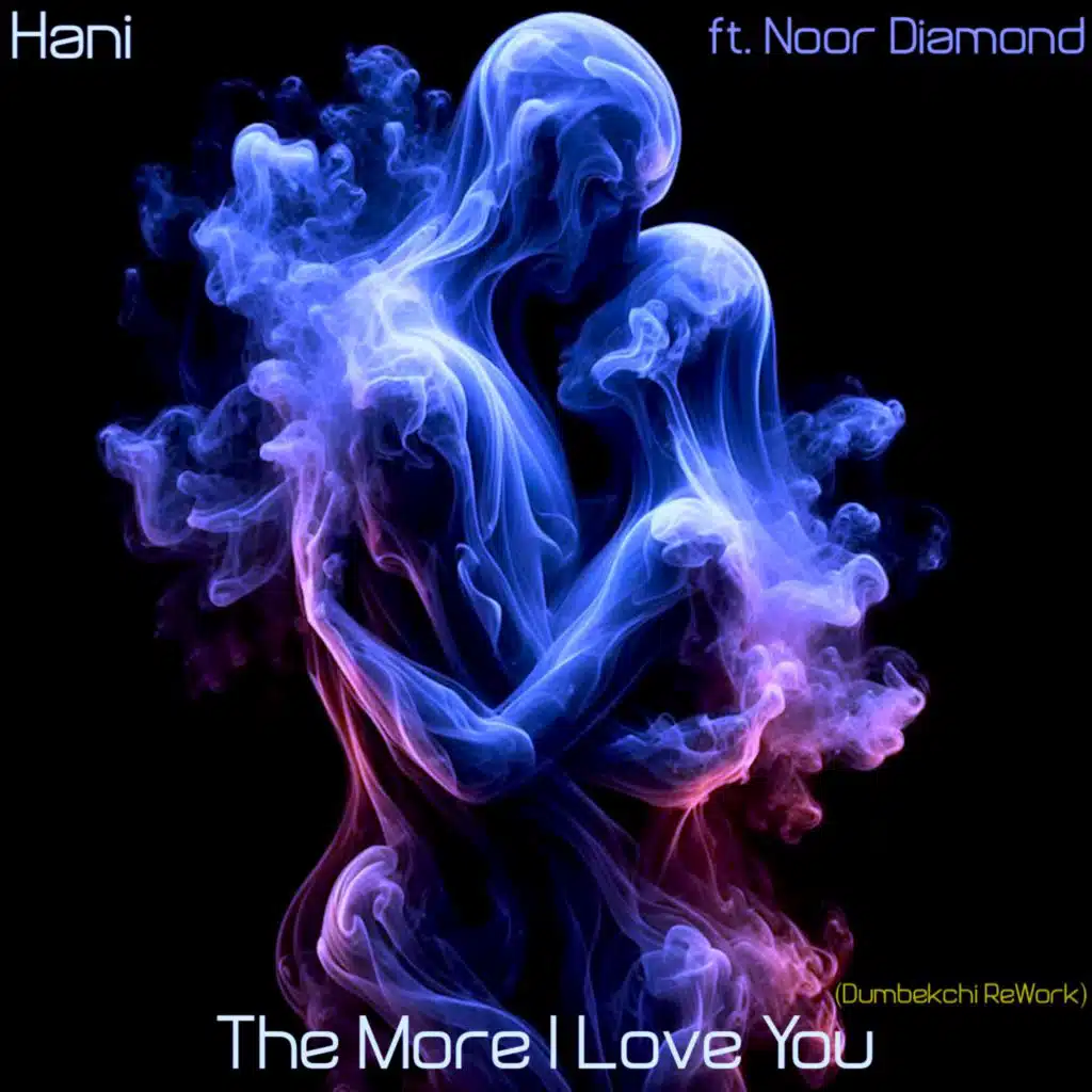 The More I Love You (Dumbekchi ReWork) [feat. Noor Diamond]
