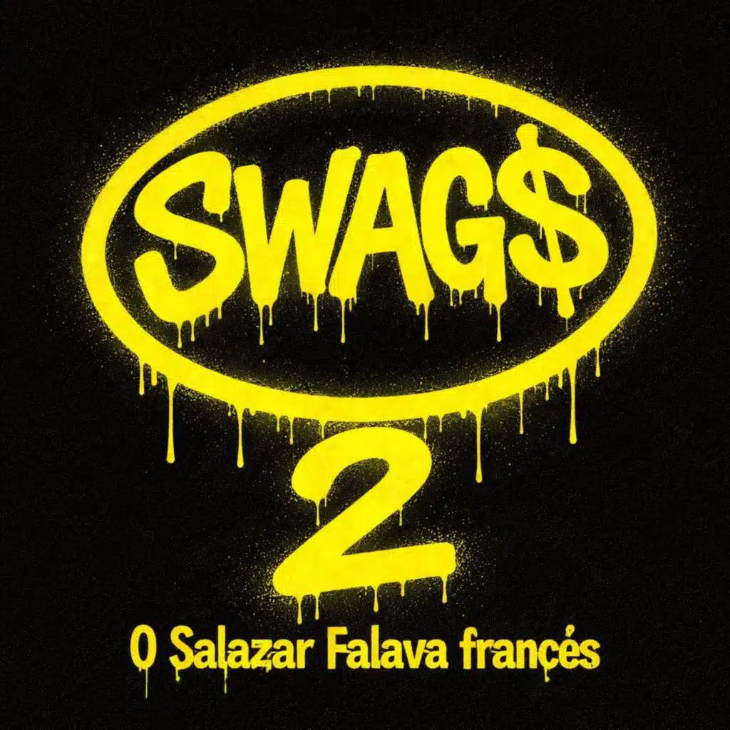 SWAG$ 2 : O SALAZAR FALAVA FRANÇÊS