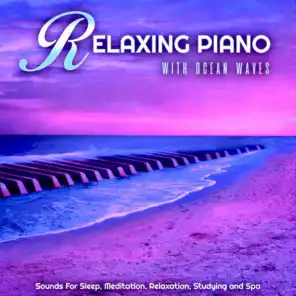Relaxing Piano With Ocean Waves Sounds For Sleep, Meditation, Relaxation, Studying and Spa