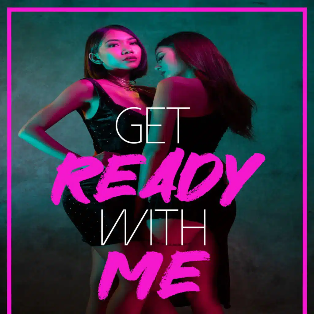 GRWM (Get Ready With Me)