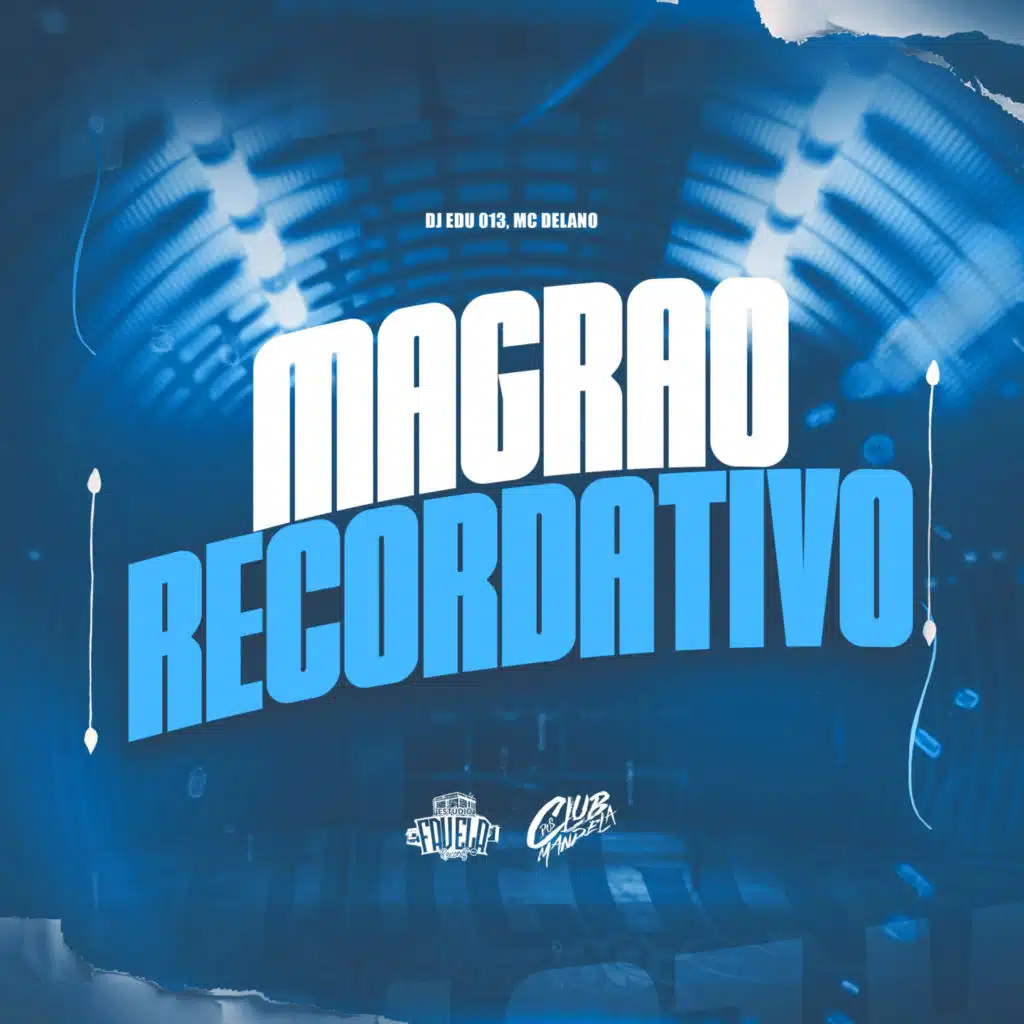 Magrão Recordativo (feat. MC DELANO)