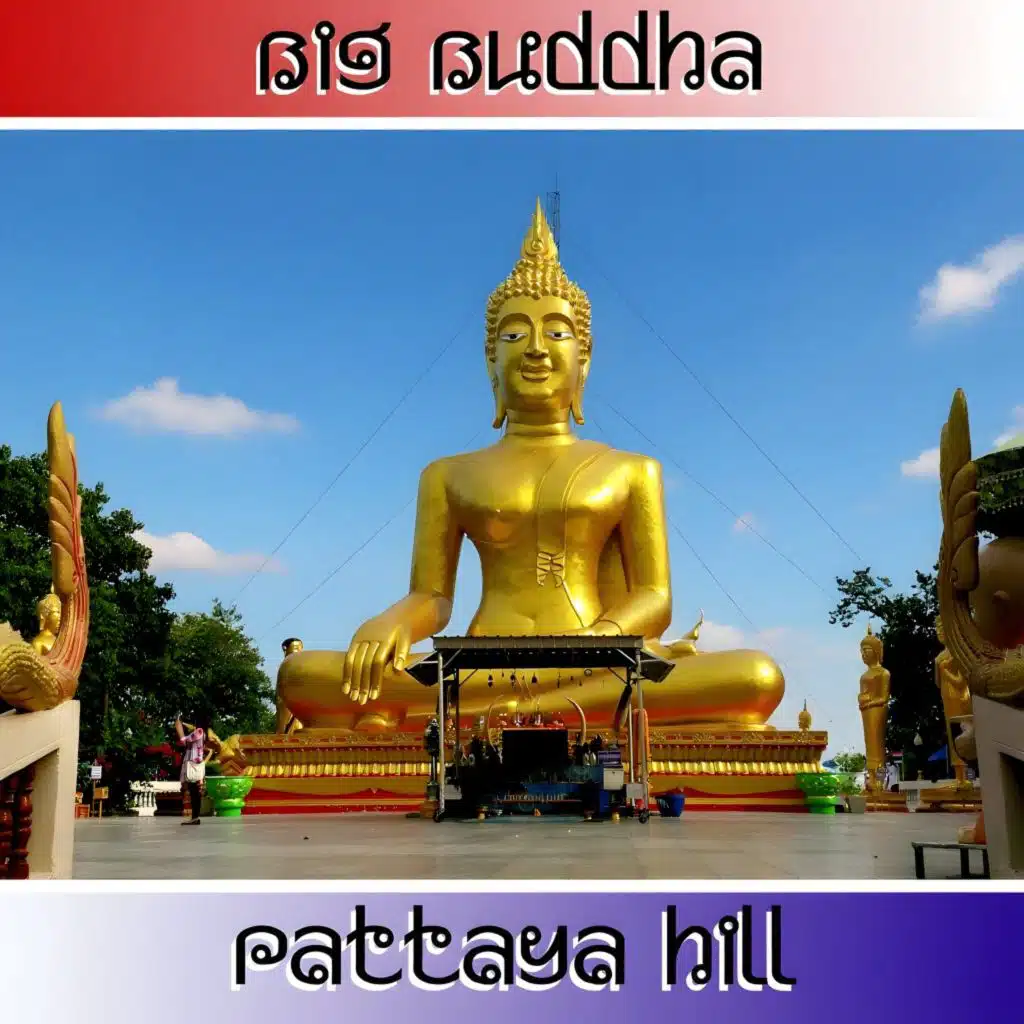 Big Buddha - Pattaya Hill (14 Finest Downtempo, Chillout & Bar Tracks)
