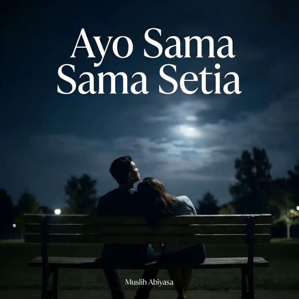 Ayo Sama Sama Setia