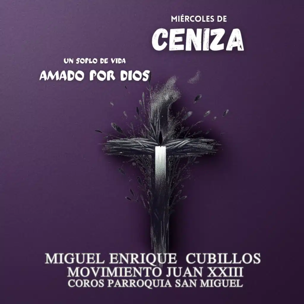 Miércoles de Ceniza Un Soplo De Vida Amado Por Dios