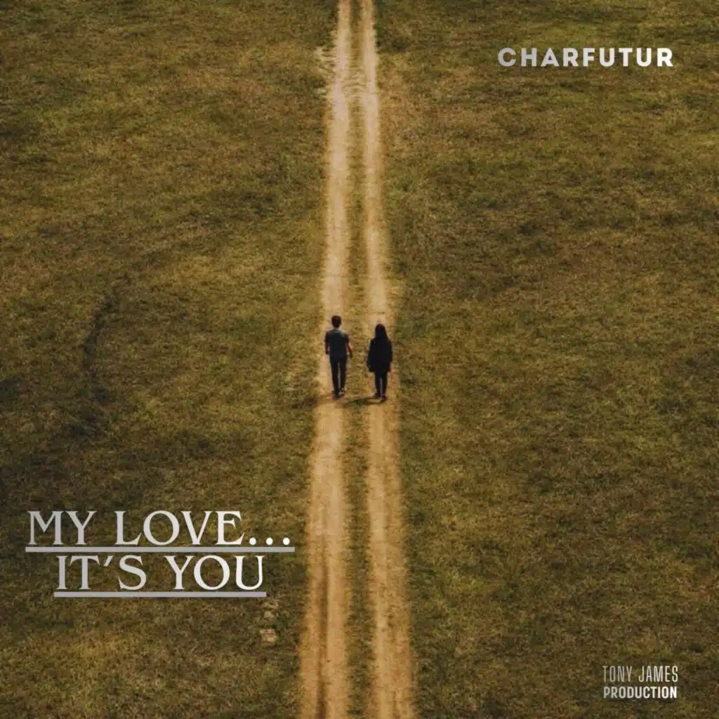 My Love… It’s You