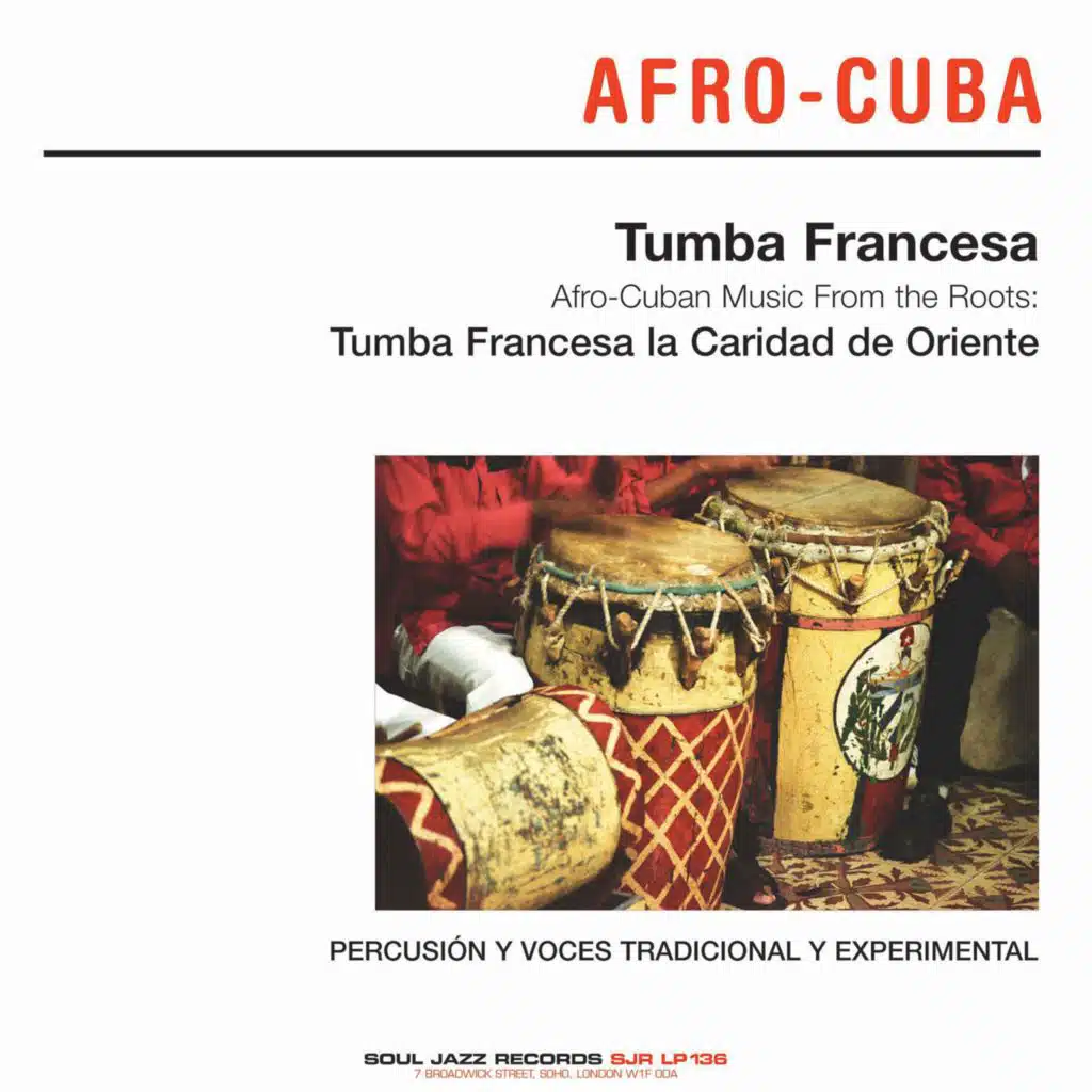 Soul Jazz Records presents TUMBA FRANCESA: Afro-Cuban Music From The Roots