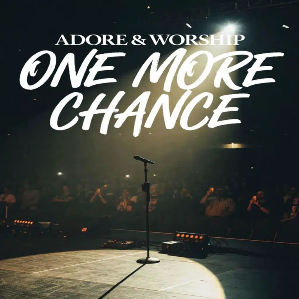 Adore & worship
