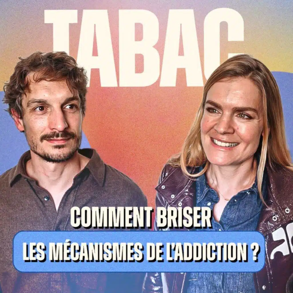 TABAC : comment briser les mécanismes de l'addiction ? Avec Vincent Pellaumail