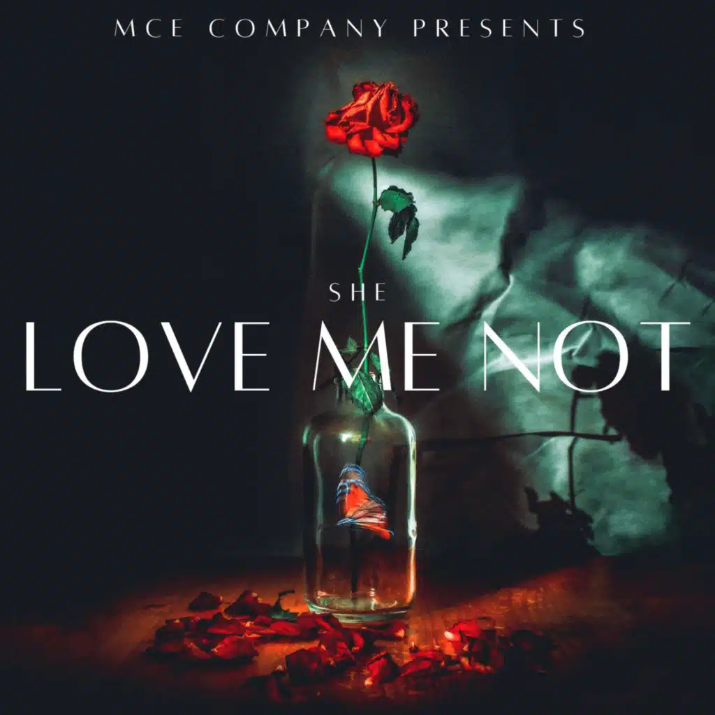 SHE LOVE ME NOT