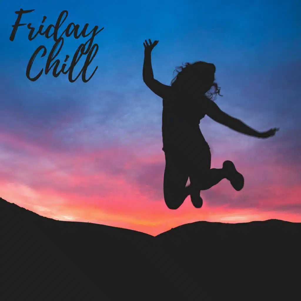 Friday Chill