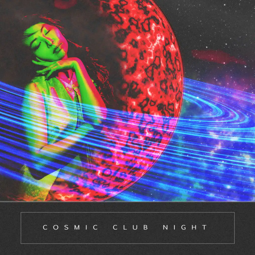 Cosmic Club Night