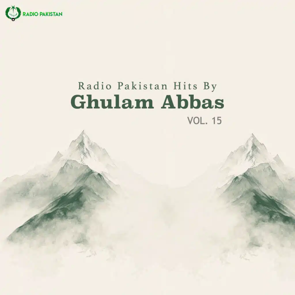Radio Pakistan Hits By Ghulam Abbas, Vol. 15