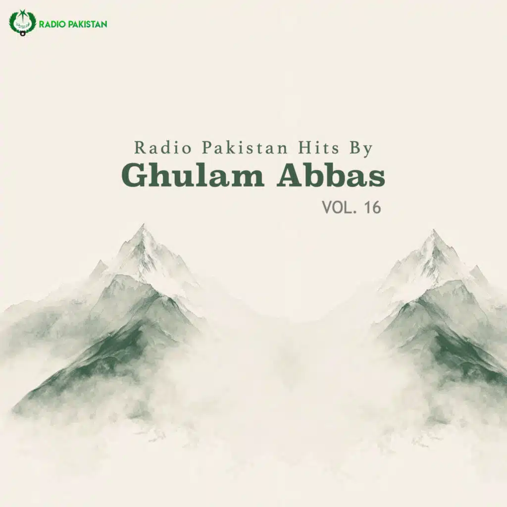 Radio Pakistan Hits By Ghulam Abbas, Vol. 16